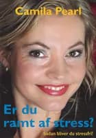 Er du ramt af stress?