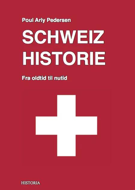 Schweiz historie af Poul Arly Pedersen