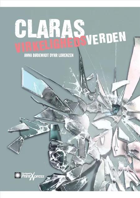 Claras virkelighedsverden af Anna Bødewadt Dyhr Lorenzen