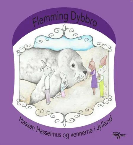 Hassan Hasselmus & vennerne i Jylland af Flemming Dybbro