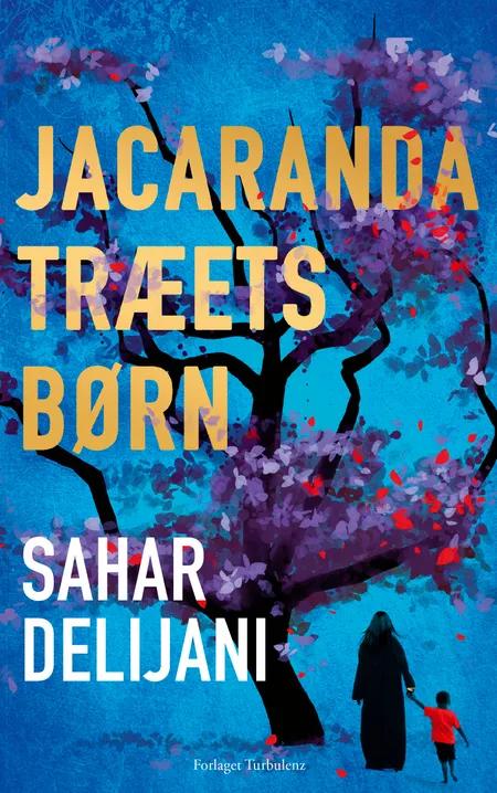 Jacarandatræets børn af Sahar Delijani