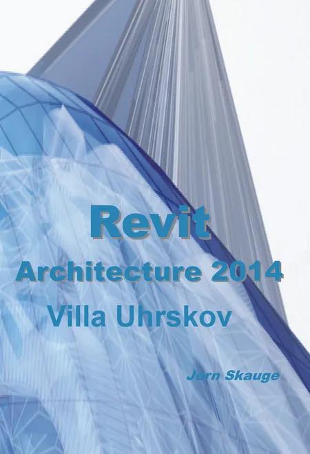Revit Architecture 2014 - Villa Uhrskov af Jørn Skauge