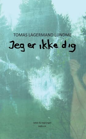 Jeg er ikke dig af Tomas Lagermand Lundme