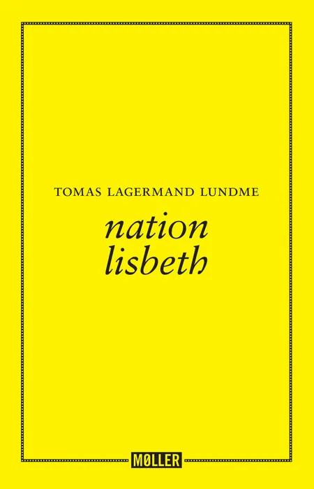 Nation Lisbeth af Tomas Lagermand Lundme