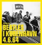 The Beatles in Copenhagen 4.6.64
