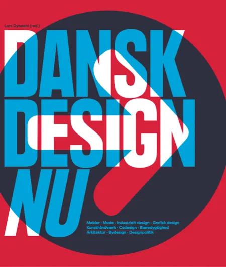Dansk design nu af Lars Dybdahl