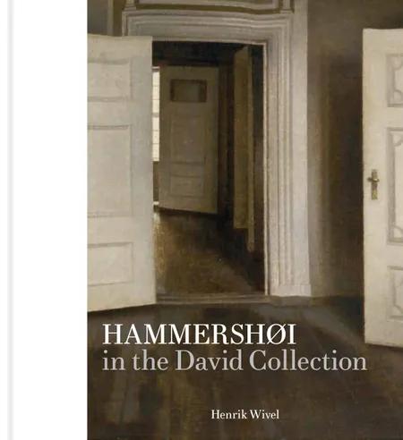 Hammershøi in the David Collection af Henrik Wivel