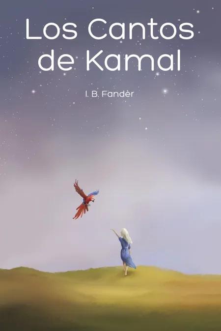 Los cantos de Kamal af I. B. Fandèr