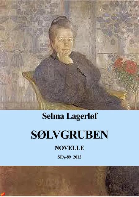 Sølvgruben af Selma Lagerlöf