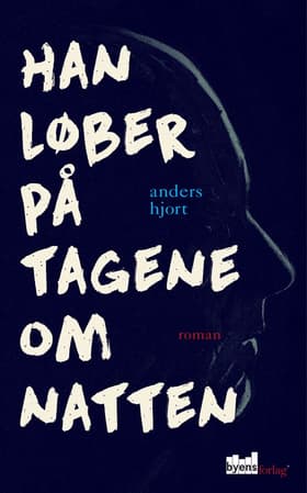 Han løber på tagene om natten af Anders Hjort