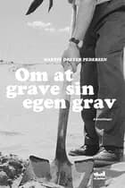 Om at grave sin egen grav