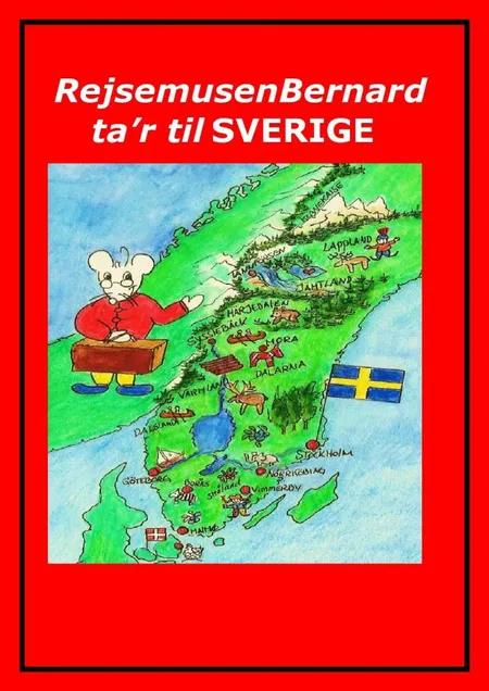 Rejsemusen Bernard ta'r til Sverige af Marian Frederiksen