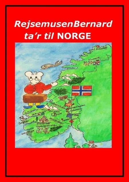 Rejsemusen Bernard ta'r til Norge af Marian Frederiksen