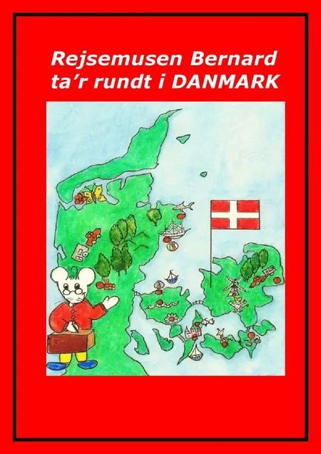 Rejsemusen Bernard ta'r rundt i Danmark af Marian Frederiksen
