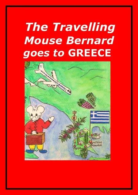 The Travelling Mouse Bernard goes to Greece af Marian Frederiksen