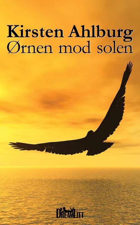 Ørnen mod solen af Kirsten Ahlburg