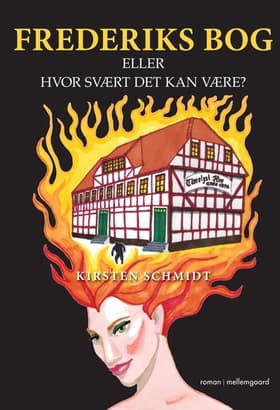 Frederiks bog eller Hvor svært det kan være? af Kirsten Schmidt