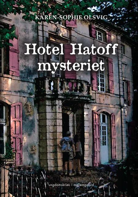 Hotel Hatoff mysteriet af Karen-Sophie Olsvig