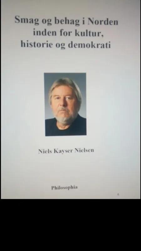 Smag og behag i Norden inden for kultur, historie og demokrati af Niels Kayser Nielsen