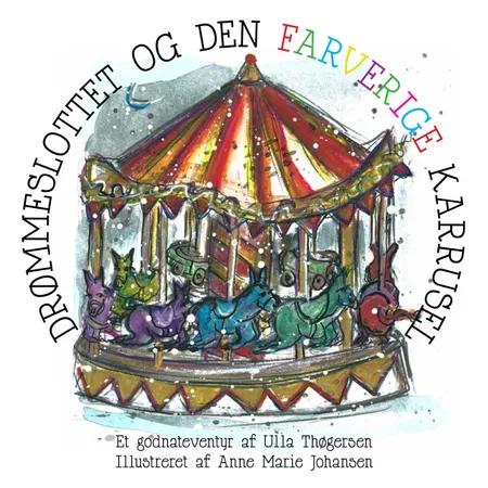 Drømmeslottet og den farverige karrusel af Ulla Thøgersen