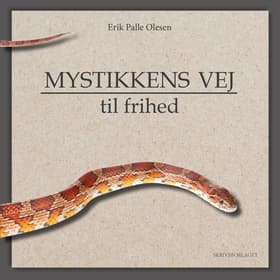 Mystikkens vej til frihed af Erik Palle Olesen