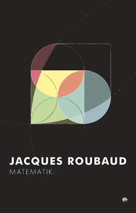 Matematik: & Kategorisk imperativ af Jacques Roubaud