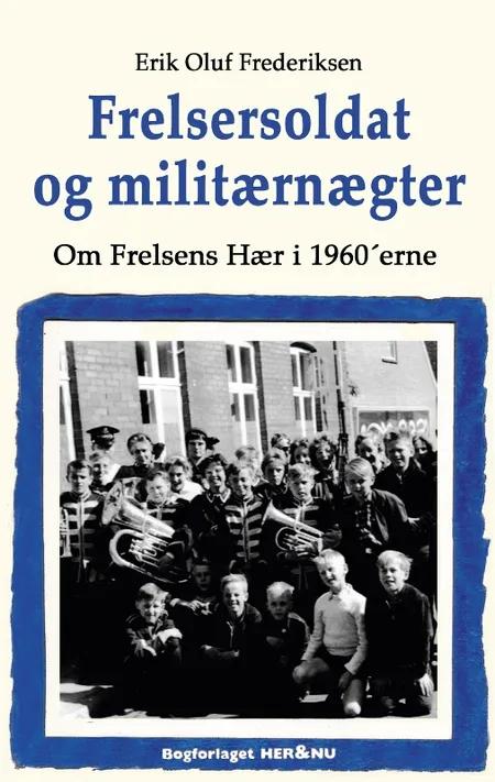 Frelsersoldat og militærnægter af Erik Oluf Frederiksen