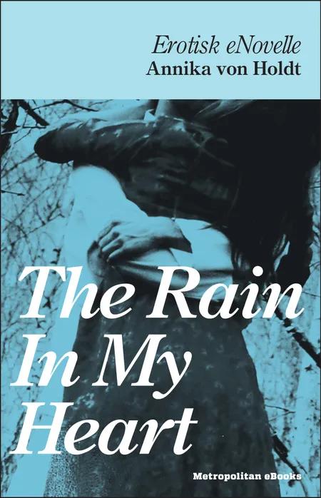 The Rain In My Heart af Annika von Holdt