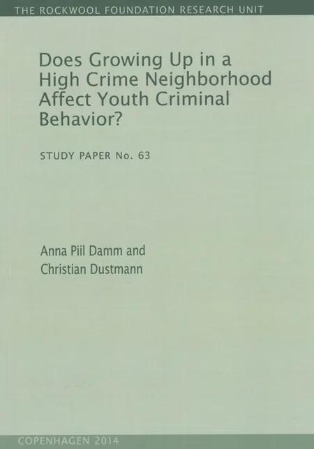 Does growing up in a high crime neighborhood affect youth criminal behavior? af Anna Piil Damm