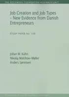 Job creation and job types - new evidence from Danish entrepreneurs