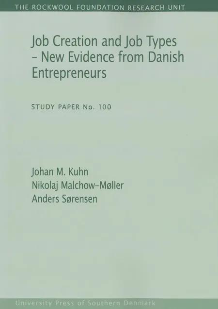 Job creation and job types - new evidence from Danish entrepreneurs af Nikolaj Malchow-Møller