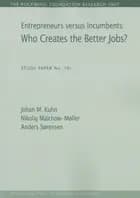 Entrepreneurs versus incumbents: who creates the better jobs?