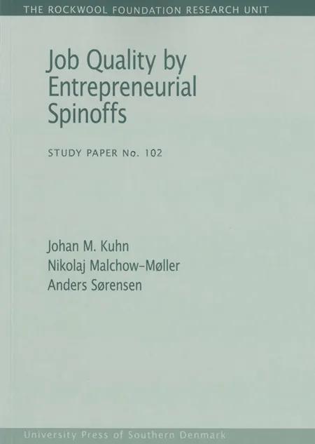 Job quality by entrepreneurial spinoffs af Nikolaj Malchow-Møller