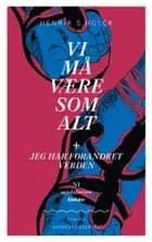 Vi må være som alt
