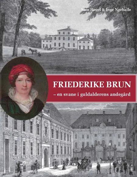 Friederike Brun - en svane i guldalderens andegård af Sten Høgel