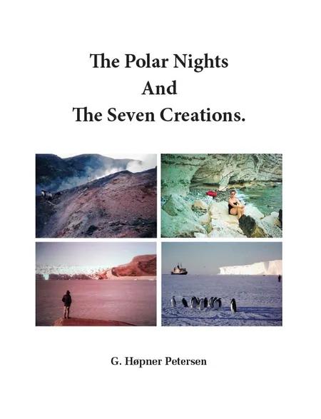 The polar nights and the seven creations af G. Høpner Petersen