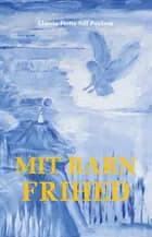 Mit barn frihed