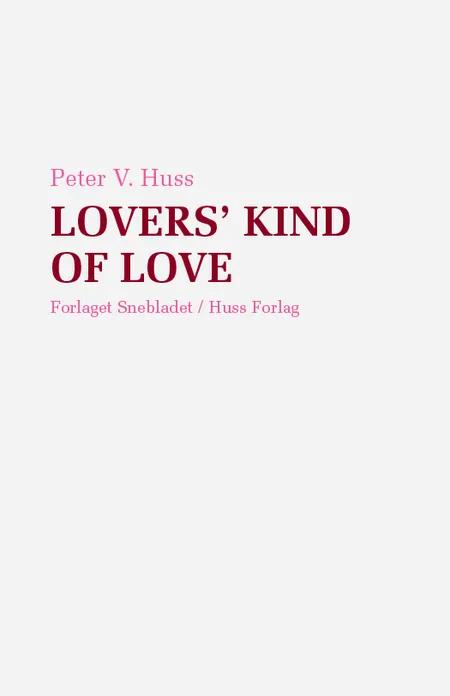 Lovers' kind of love af Peter V. Huss