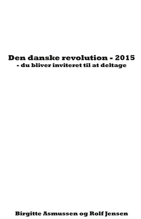 Den danske revolution - 2015 af Birgitte Asmussen