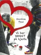 Vi har noget på hjerte