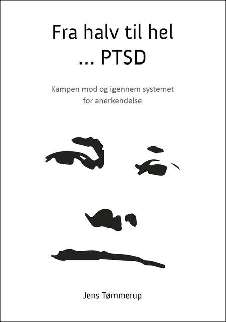 Fra halv til hel - PTSD af Jens Tømmerup