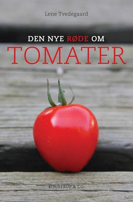 Den nye røde om tomater af Lene Tvedegaard