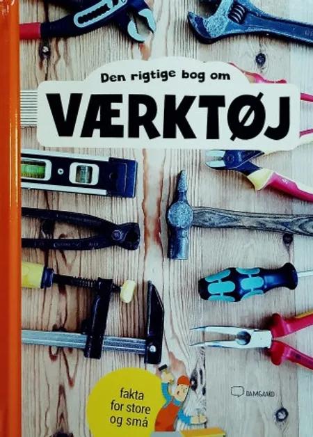 Den rigtige bog om værktøj af Ole Damgaard
