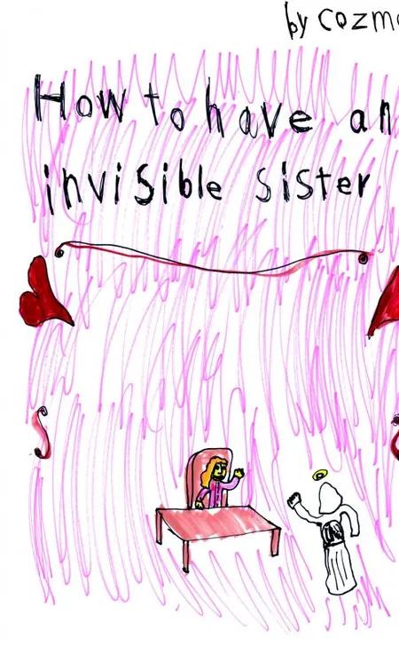 How to have an invisible sister af David Cozmo Stendevad Kjær