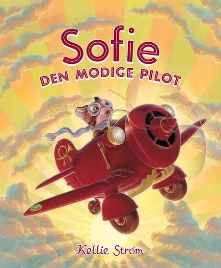 Sofie den modige pilot af Kellie Strøm