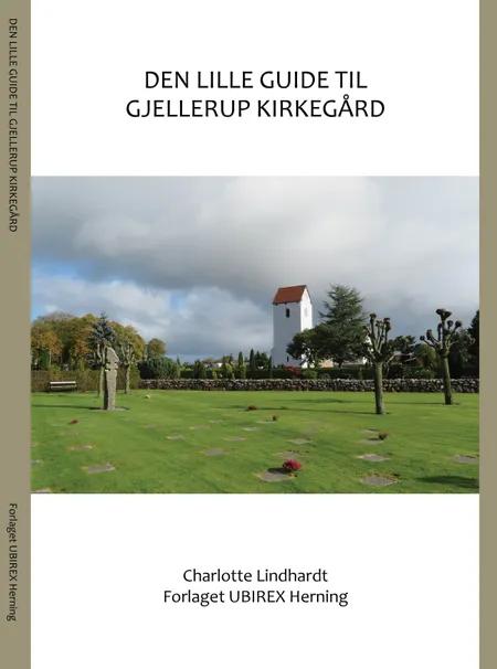 Den lille guide til Gjellerup kirkegård af Charlotte Lindhardt