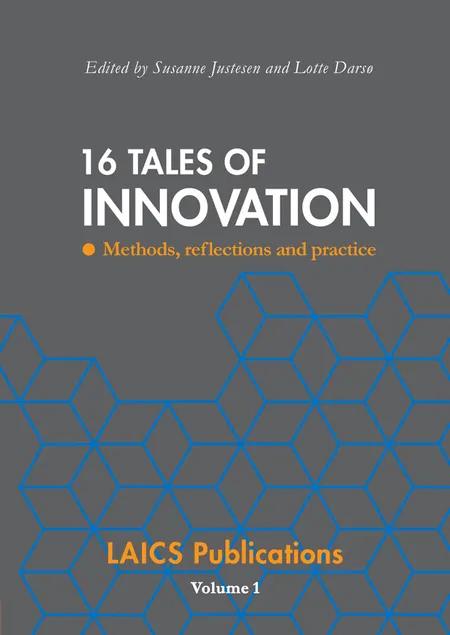 16 tales of innovation af Edited by Susanne Justesen and Lotte Darsø