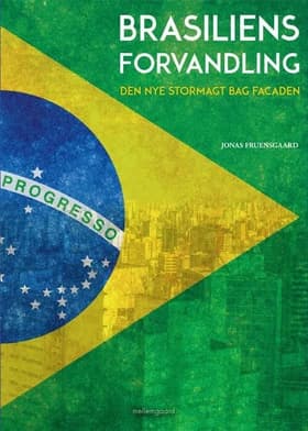 Brasiliens forvandling af Jonas Fruensgaard