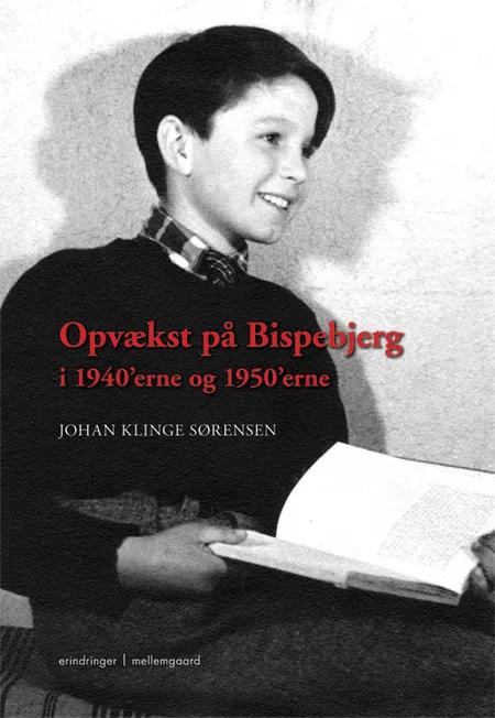 Opvækst på Bispebjerg i 1940'erne og 1950'erne af Johan Klinge Sørensen