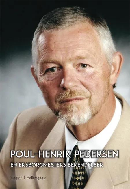 En eksborgmesters bekendelser af Poul-Henrik Pedersen